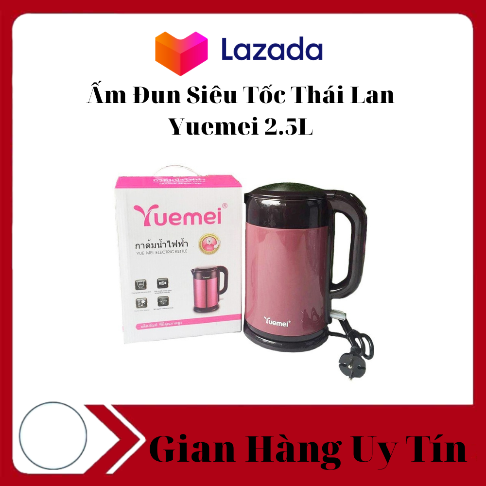 Ấm đun siêu tốc thái lan yuemei 2.5l, kiểu dáng hiện đại, trang nhã.