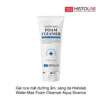 Sữa rửa mặt Histolab Water max foam cleanser- Cung cấp độ ẩm sáng da