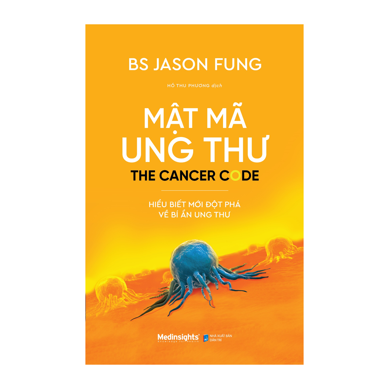 Mật mã ung thư - hiểu biết mới đột phá về bí ẩn ung thư