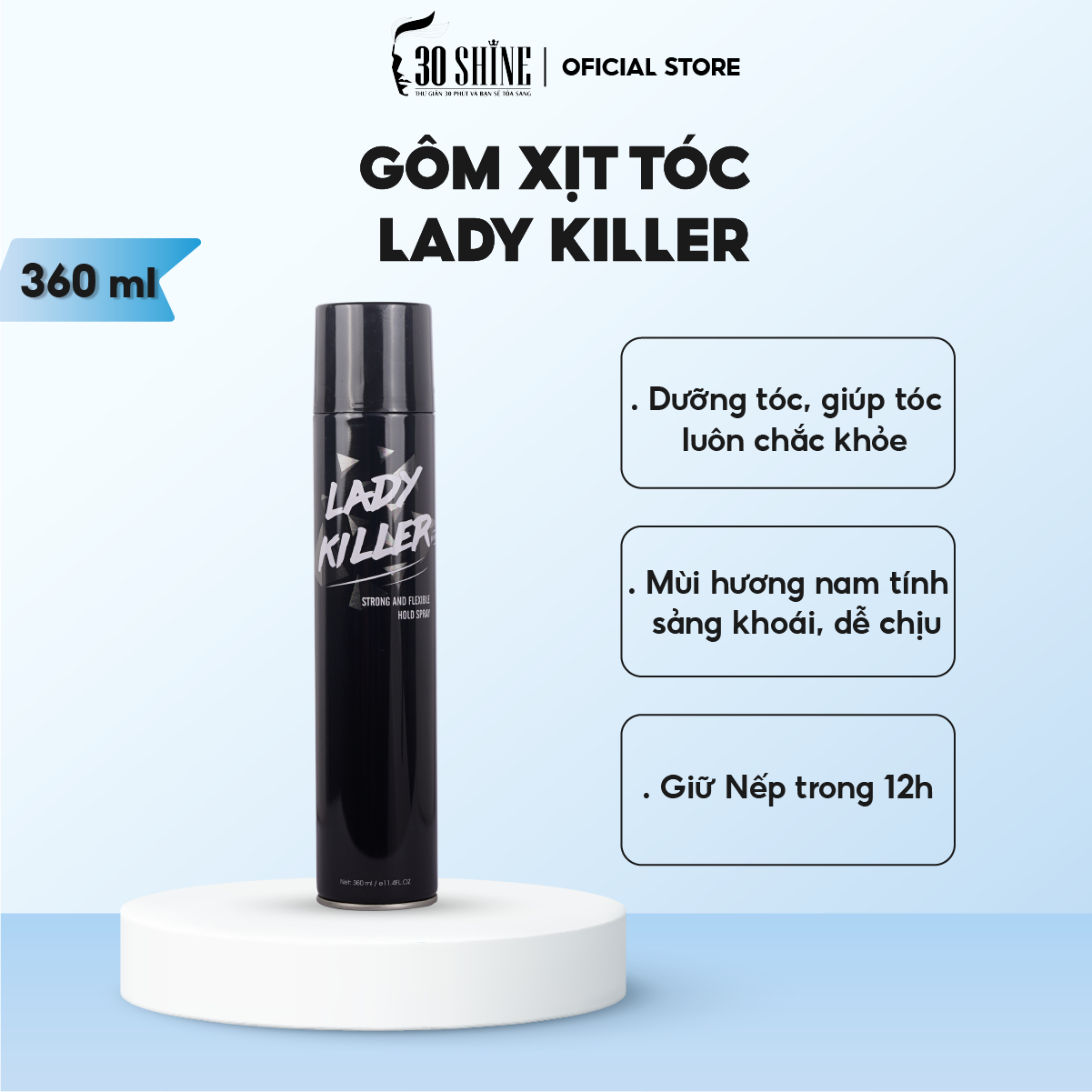 Gôm Xịt Tóc Giữ Nếp Siêu Đỉnh Lady Killer 30Shine Dành Cho Nam 360ml - Mùi Hương Nam Tính, Giữ Nếp Lên Đến 12H, Dưỡng Tóc Chắc Khoẻ