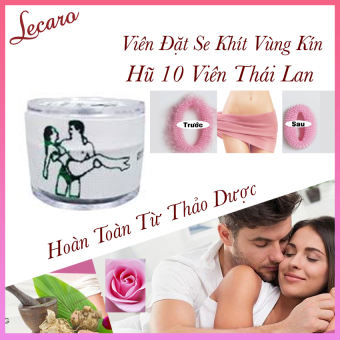 [COMBO 2 HŨ] Viên Đặt Se Khít Vùng Kín Phụ Khoa Thái Lan Mỗi Hũ 10 Viên - Se Khít Vùng Kín - LECARO