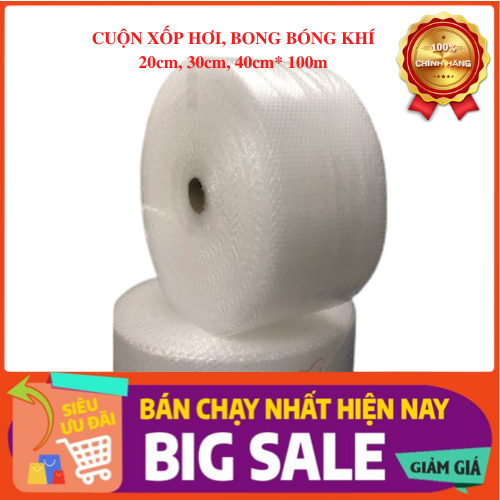 Cuộn xốp hơi, bong bóng khí 20cm, 30cm,35cm, 40cm,50cm* 100m