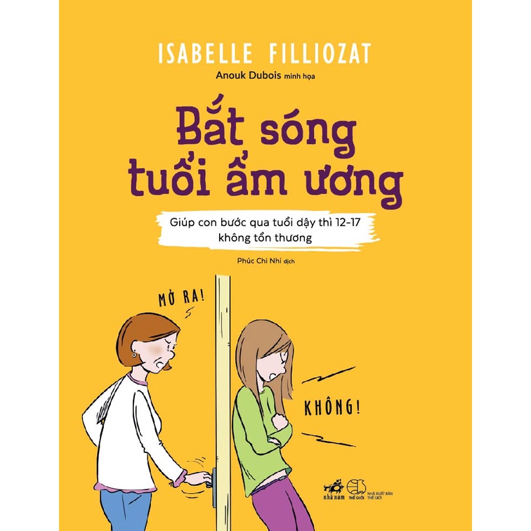 Sách - Bắt sóng tuổi ẩm ương: Giúp con bước qua tuổi dậy thì 12-17 không tổn thương