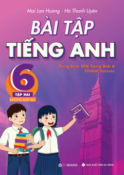Sách - Bài Tập Tiếng Anh Lớp 6 Tập 2 - Không Đáp Án (Dùng kèm SGK Global Success)