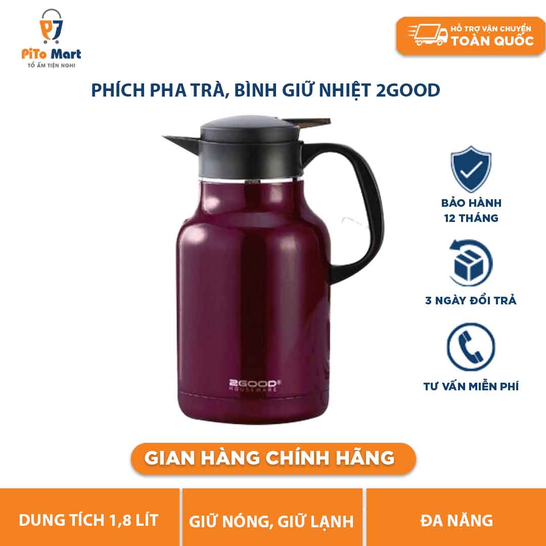 Phích pha trà, bình giữ nhiệt, bình ủ 2Good 1,8 lít hàng chính hãng giữ nhiệt nóng lạnh suốt 24h.