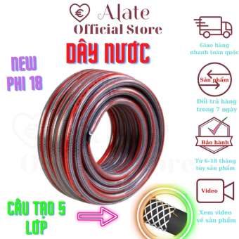 Dây ống nước tưới cây phi 18 cấu tạo 5 lớp chiều dài từ 5 đến 100 mét theo nhu cầu, sản xuất theo công nghệ Châu Âu bảo hành 12 tháng Alate store