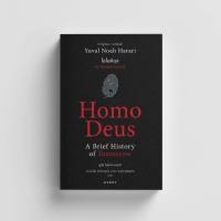 หนังสือHomo Deus A Brief History of Tomorrow โฮโมดีอุส ประวัติย่อของวันพรุ่งนี้