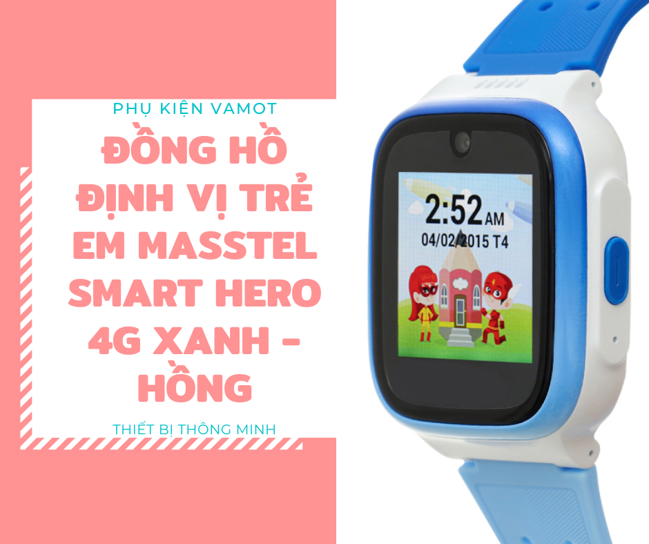 Đồng hồ định vị trẻ em Masstel Smart Hero 4G
