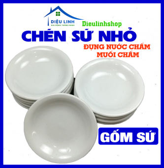 Chén sứ nhỏ, chén muối chấm chén bánh bèo bi, Chén sứ bánh bèo nhỏ, nước tương, Chén muối tiêu Dieulinhshop