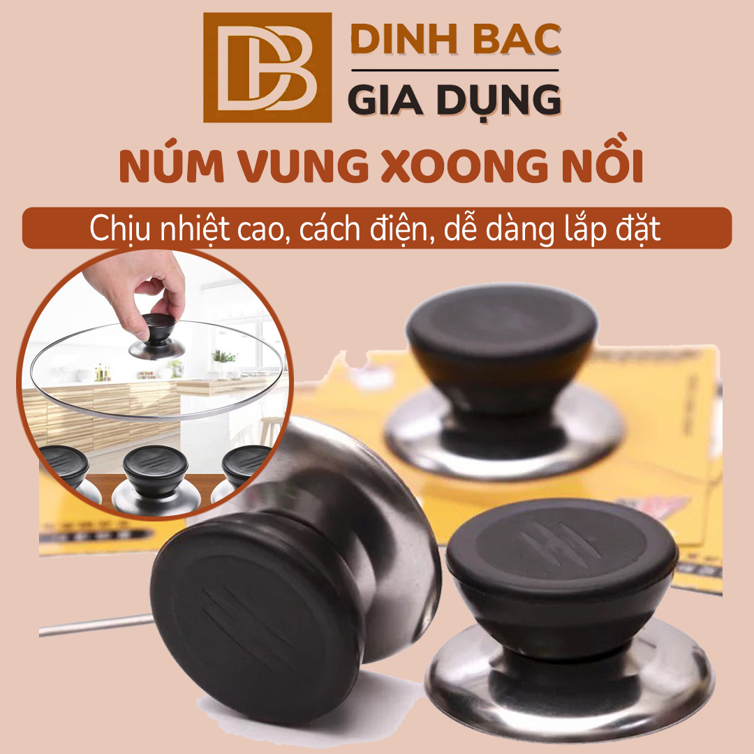 Núm cầm thay thế cho nắp vung xoong chảo nồi lẩu