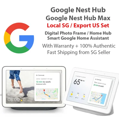 Google Nest Hub (SG / US Set) or Google Nest Hub Max (US Set) with Warranty - Digital Photo Picture Frame and Smart Home Speaker with Google Assistant GA00515-US GA00515-SG GA00516-SG GA00639-US GA00426-US (1)
