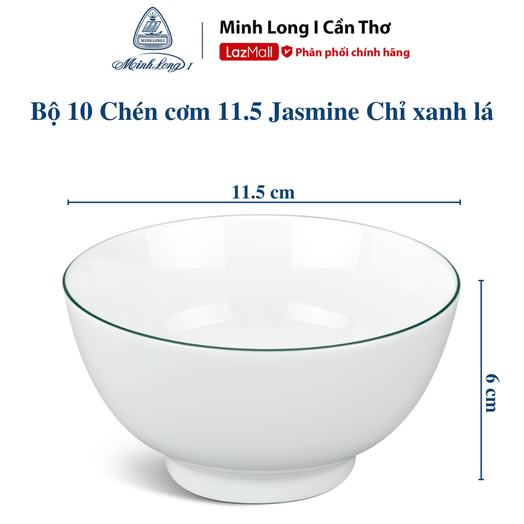 Bộ 10 chén sứ Minh Long 11.5cm Jasmine viền chỉ xanh lá hàng đẹp cao cấp dùng để ăn cơm trong gia đình đãi khách tặng quà tết