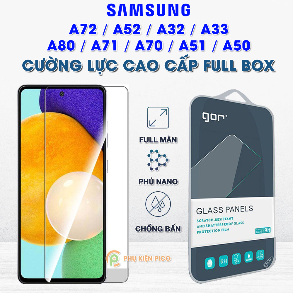 Kính cường lực Samsung A72 / A32 5G / A51 / A52 / A71 / A80 / A50 / A70 / A34 / A54 / A52S full màn hình chính hãng Gor dùng chung với mọi loại ốp lưng - Dán màn hình Samsung Galaxy A72