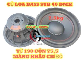 CỦ LOA SUB 40 DMX TỪ 190 CÔN 76 - MÀNG KHÂU CHỈ ĐỎ - BASS TRẦM MẠNH - CỦ LOA SIÊU TRẦM 4 TẤC - LOA SUB ĐIỆN