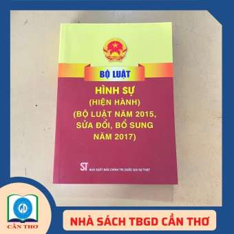 Bộ Luật Hình Sự (Hiện Hành), (Bộ Luật Năm 2015, Sửa Đổi, Bổ Sung Năm 2017)