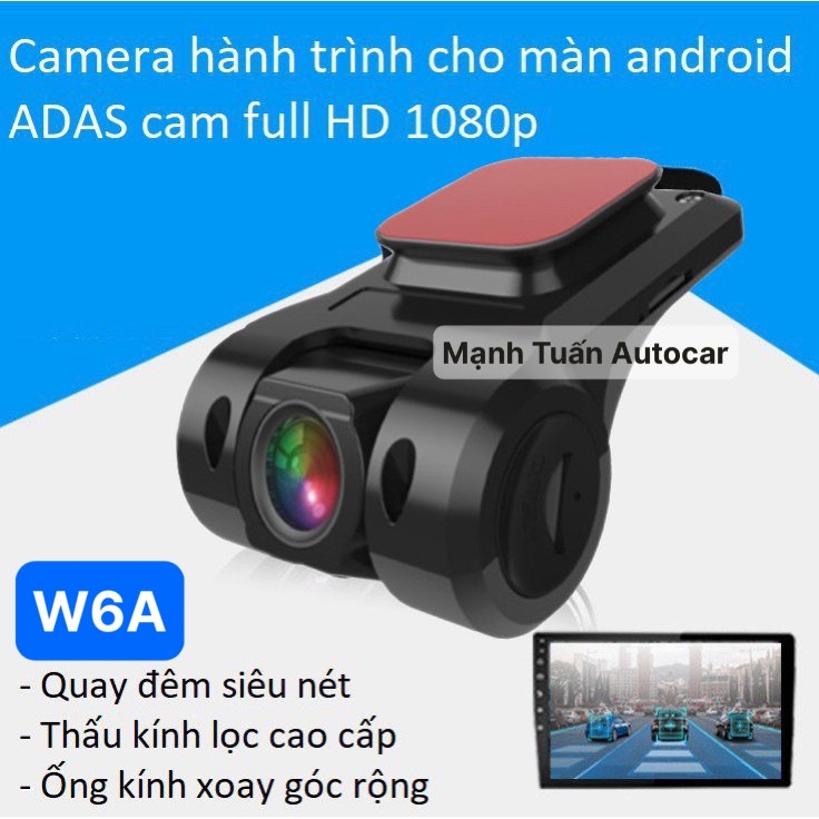 Camera Hành Trình W6 Full HD Dùng Cho Màn Hình Android Xe Hơi, Camera Hành Trình Ô Tô Cảnh Báo Va Chạm, Cảnh Báo Sai Làn Đường