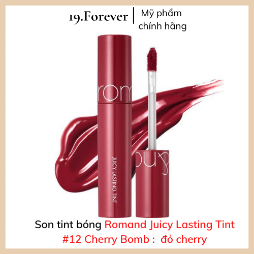 Son tint bóng Romand Juicy Lasting Tint #12 Cherry Bomb: Đỏ Hồng. Lên Màu Chuẩn, Lâu Trôi, Siêu Mịn, Mượt Như Nhung Và Không Khô Môi [MỸ PHẨM AUTH + QUÀ TẶNG + FREESHIP] 19.Forever