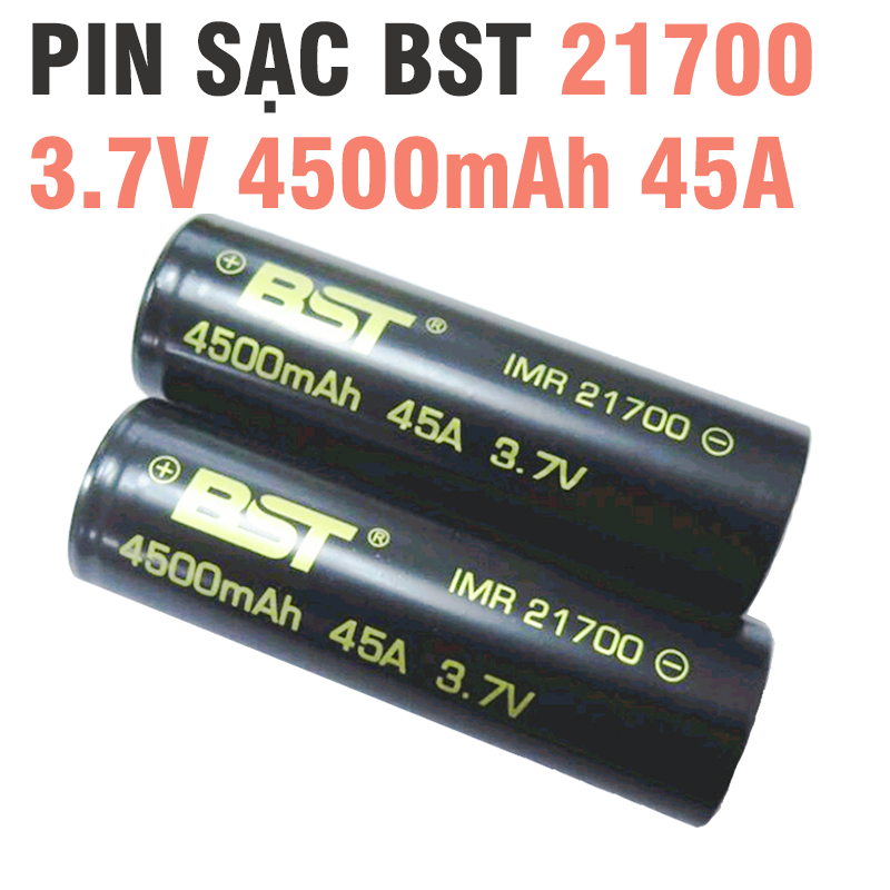 Pin sạc 3.7v 21700 hãng BST dung lượng cao 4500mah xả 45A pin có 2 đầu phẳng dùng cho các thiết bị cầm tay hoặc sạc dự phòng