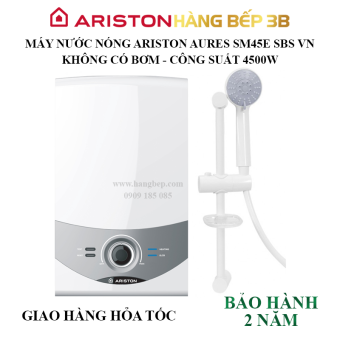 Máy nước nóng trực tiếp Ariston Aures SM45E SBS VN - Công suất 4500W (không có bơm) - Hàng Bếp 3B