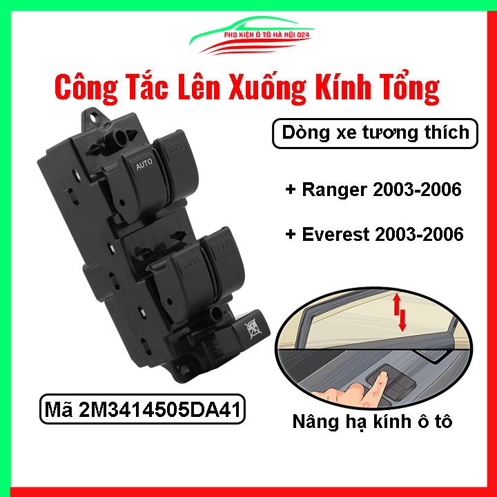 Công tắc lên xuống kính tổng ô tô ford ranger, everest 2003-2006 mã 2m3414505da41 nâng hạ kính xe hơi