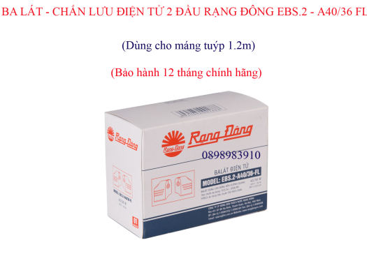 Balát Chấn lưu điện tử 2 Đầu RẠNG ĐÔNG EBS.2 - A40/36 FL - Máng tuýp 1.2m
