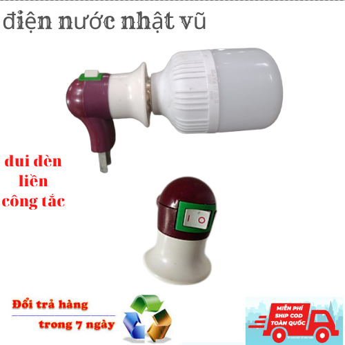 Đui đèn liền công tắc, đui đèn liền ổ căm , đui đèn, điện nước nhật vũ