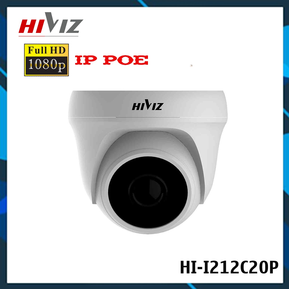 Camera ip poe hiviz 2.0mpx hi-i202c25m/ hi-i212c20p - sản phẩm chính hãng mai hoàng