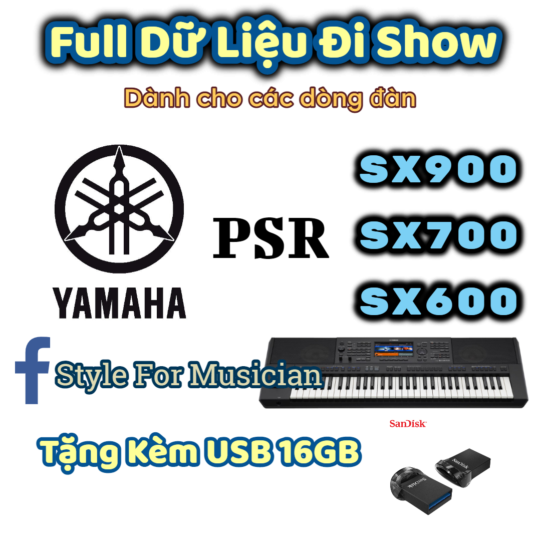 Bộ Full dữ liệu style đi show dành cho organ Yamaha PSR-SX900 SX700 SX600 - tặng kèm USB 16GB