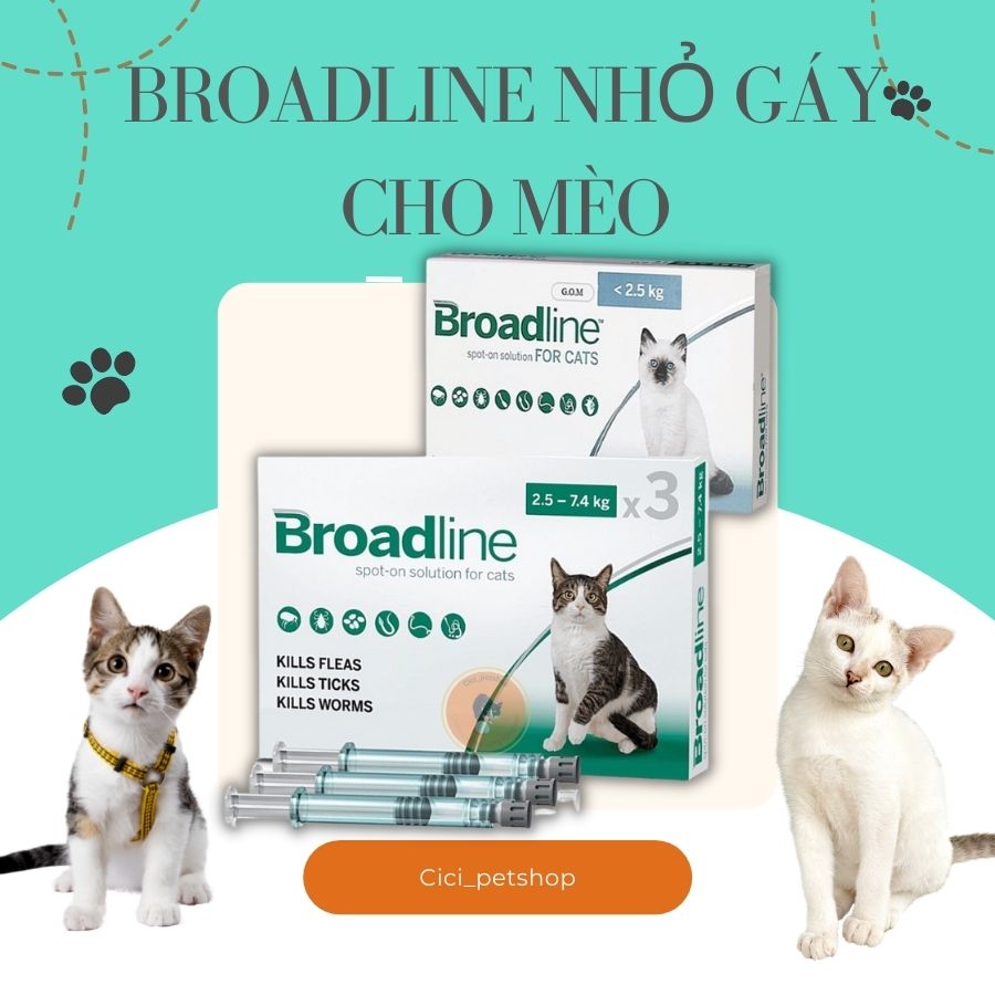 Nhỏ Gáy Broadline Phòng, Loại Trừ Nội Ngoại Kí Sinh Trùng Cho Mèo (1 Tuýp)