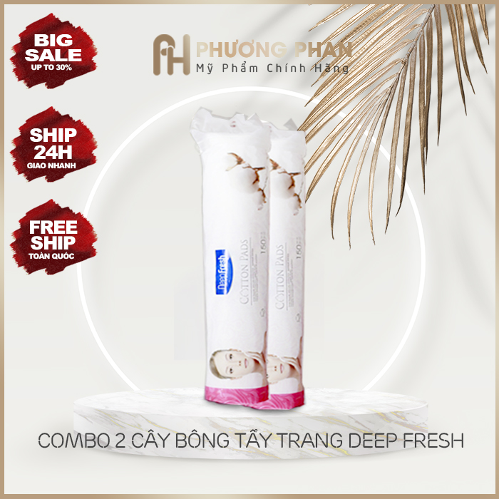 Combo 2 Cây bông tẩy trang Deep Fresh Cotton Pads 150 miếng - Phương Phan Cosmetics