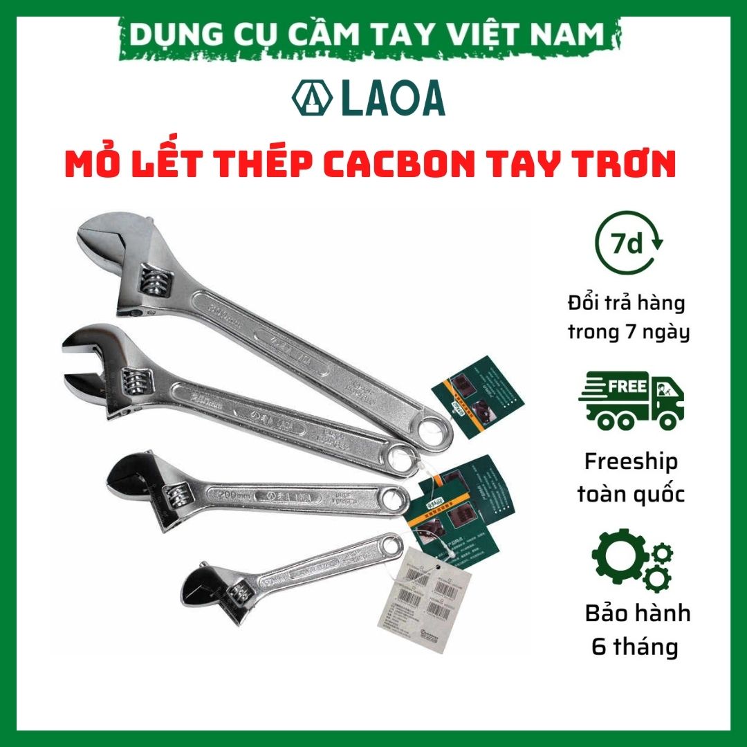Mỏ lết tay cầm trơn 4inch / 6inch / 8inch / 10inch / 12inch / 15inch chuyên dụng laoa, làm từ thép cacbon bền bỉ cao