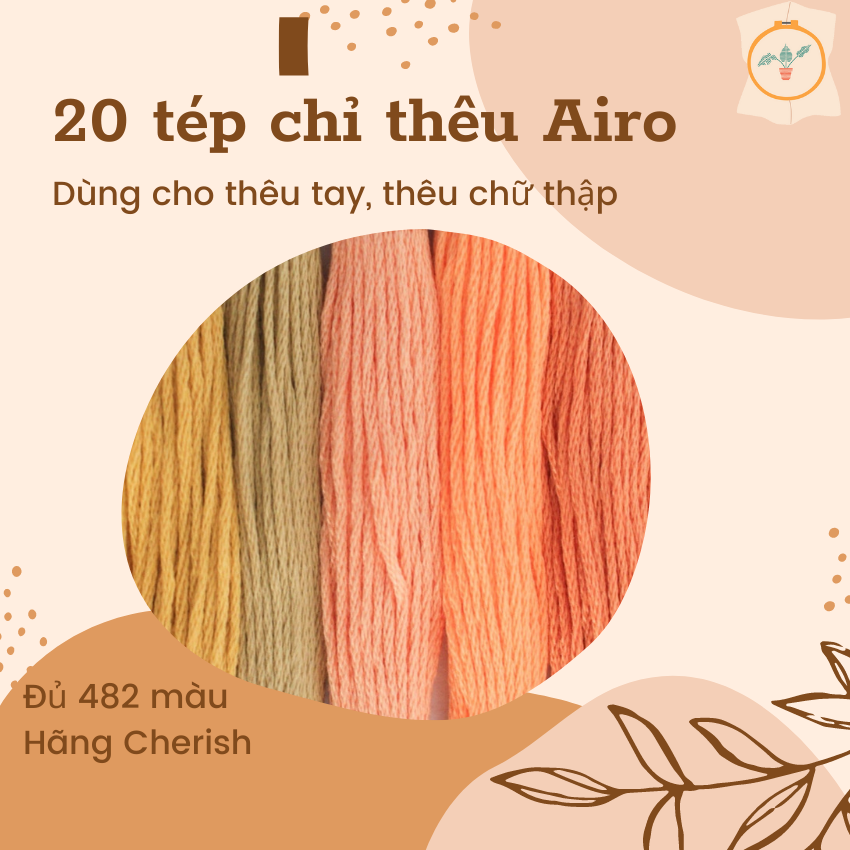20 tép chỉ thêu Airo dùng cho thêu tay, thêu tranh chữ thập, đủ 482 màu, màu sắc đạt chuẩn 95% so với chỉ thêu DMC - Khách hàng ghi chú mã màu và số lượng tép chỉ tương ứng khi đặt hàng