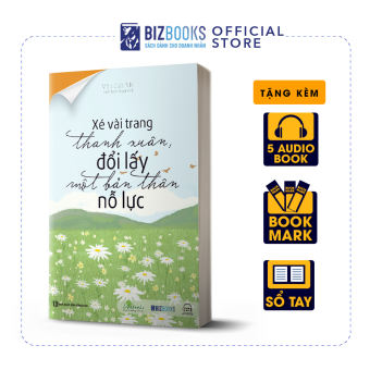 Sách - Xé Vài Trang Thanh Xuân, Đổi Lấy Một Bản Thân Nỗ Lực - Bizbooks