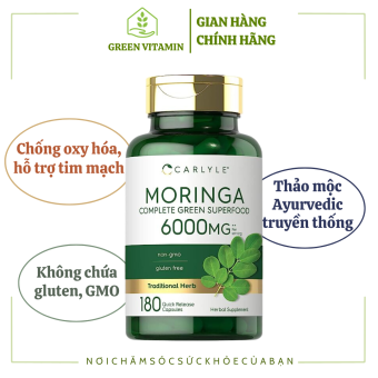 Carlyle Moringa 6000mg - Viên uống chùm ngây chống oxy hóa, sức khoẻ tim mạch và tăng cường miễn dịch 180 viên