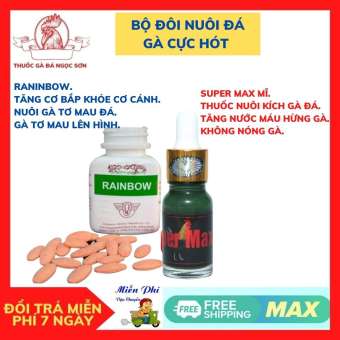 COMBO mua 2 trong 1lọ SUPER MAX 10ml nuôi gà 1 RAINBOW 100 viên nuôi gà đá nuôi gà tơ mau cự sung lì ,hừng gà đỏ mặt-mau nạp pin mau tơi đá.hỗ trợ đá yếu