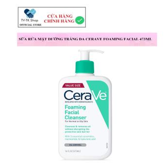 Sữa Rửa Mặt Cho Da Dầu Và Nhạy Cảm Cerave Foaming Facial Cleanser 473ml - Mẫu mới