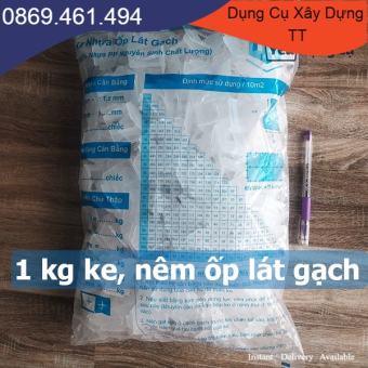 Túi 1 kg Ke nêm cân bằng lát gạch (nhựa PP nguyên sinh) 1mm, 1,5mm, 2mm - Kìm bóp dụng cụ phụ kiện ốp lát