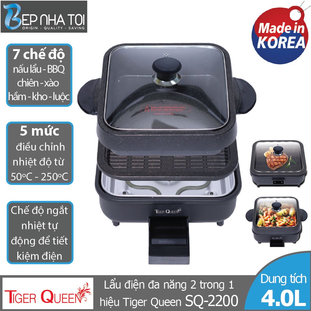 Lẩu điện đa năng tiger queen 2 trong 1 sq-2200