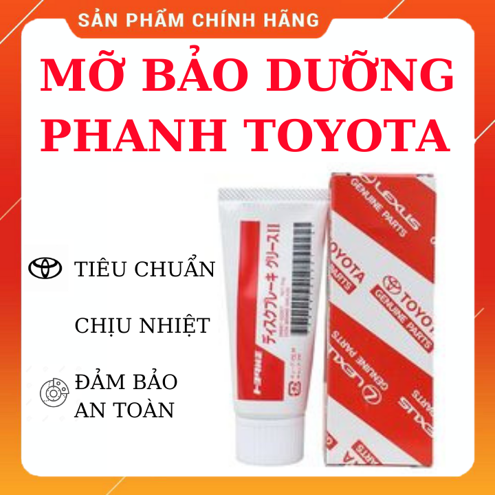 Mỡ bôi trơn bảo dưỡng phanh ô tô chịu nhiệt chính hãng Toyota