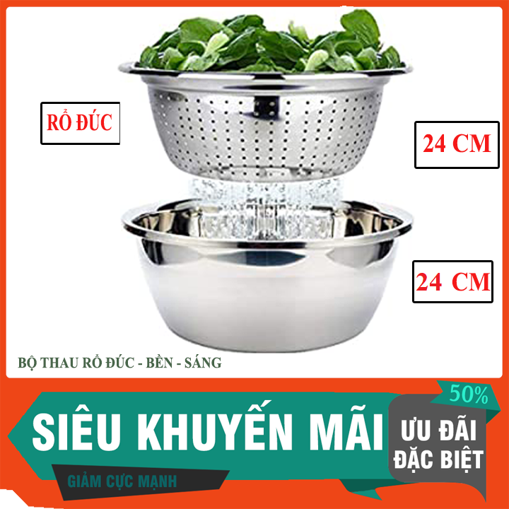 [COMBO THAU RỔ  TIỆN DỤNG] THAU INOX 24CM VÀ RỔ ĐÚC 24 CM, INOX CAO CẤP AN TÒAN SỨC KHỎE