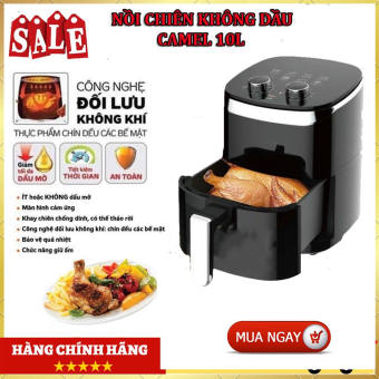 Nồi chiên không dầu, nồi chiên lọc dầu Camel 10 lít