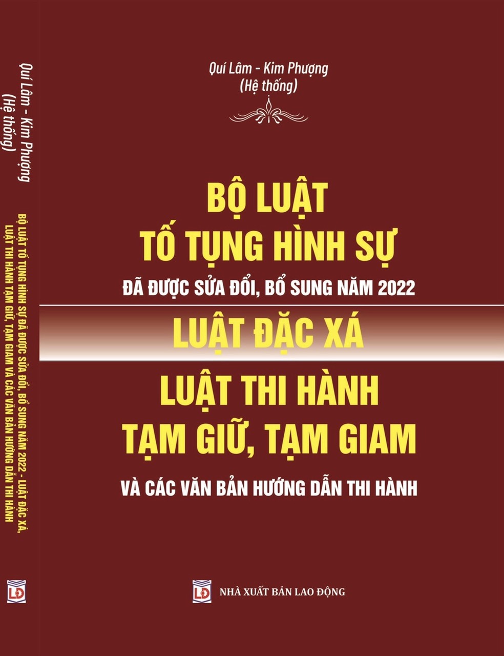BỘ LUẬT TỐ TỤNG HÌNH SỰ ĐÃ ĐƯỢC SỬA ĐỔI BỔ SUNG NĂM 2022.LUẬT ĐẶC XÁ,LUẬT THI HÀNH TẠM GIỮ ,TẠM GIAM VÀ CÁC VĂN BẢN HƯỚNG DẪN THI HÀNH.