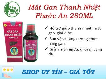 MÁT GAN THANH NHIỆT PHƯỚC AN 280ML (Hỗ trợ thanh nhiệt, mát gan, giải độc, bảo vệ gan,...)
