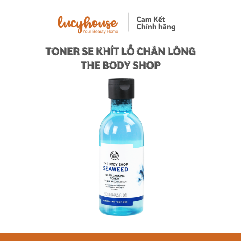 Tonner Seaweed se khít lỗ chân lông the Body Shop