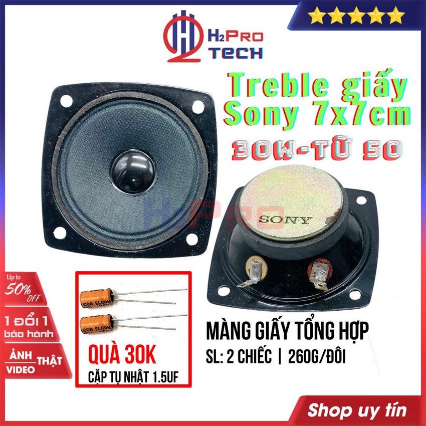 Loa treble rời, treble giấy SONY 7x7 cao cấp 30W-từ 50 (2 chiếc), loa chép-tép rời xịn (quà 30k cặp tụ) - H2pro tech