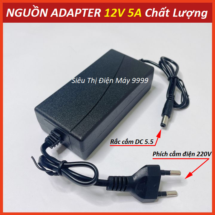 Nguồn adapter 12v 5a giá rẻ, chất lượng, nguồn camera, nguồn đèn led dây, bộ chuyển nguồn 220v ra 12v
