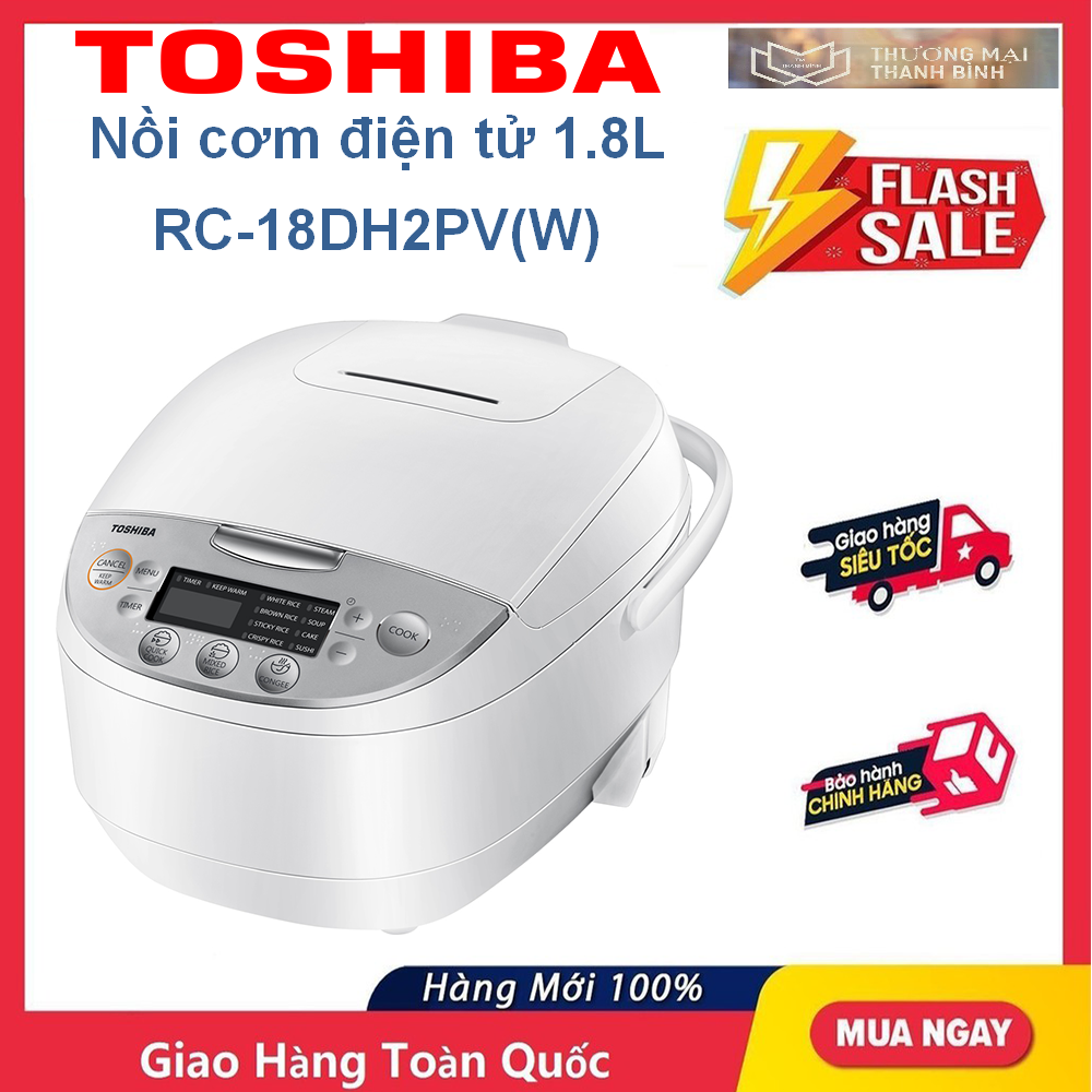 Nồi cơm điện tử toshiba 1 lít rc-10dh2pv || 1.8 lít rc-18dh2pv