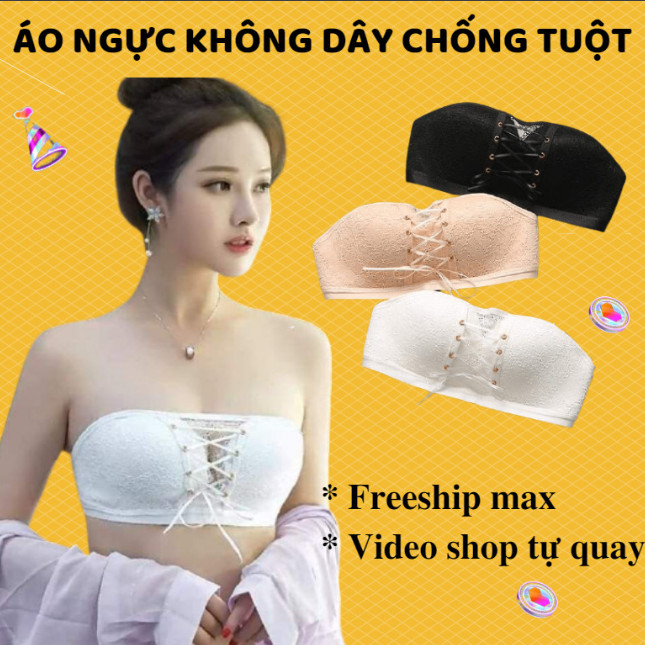 Áo ngực, Áo lót nữ không dây chống tụt quả ngang dây rút tạo khe ngực [TẶNG CẶP DÂY TRONG]  - Áo Bra cô dâu – Bộ áo gồm áo ngực, cặp dây áo cùng màu, dây rút và tặng kèm cặp dây trong.