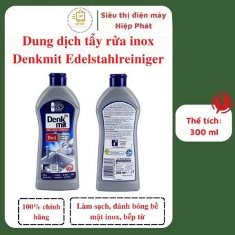 Dung dịch tẩy rửa inox Denkmit Edelstahlreiniger 3in1, dung tích 300ml, dung dịch đánh sạch vết bẩn bề mặt inox - bếp từ - Hàng chính hãng Đức