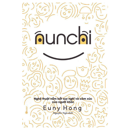 Nunchi - Nghệ Thuật Nắm Bắt Suy Nghĩ Và Cảm Xúc Của Người Khác